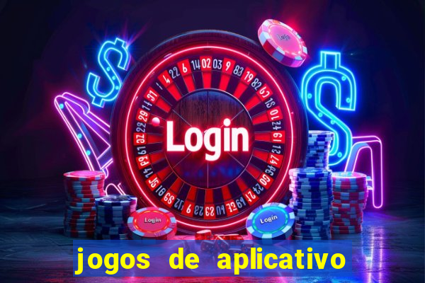 jogos de aplicativo que ganha dinheiro